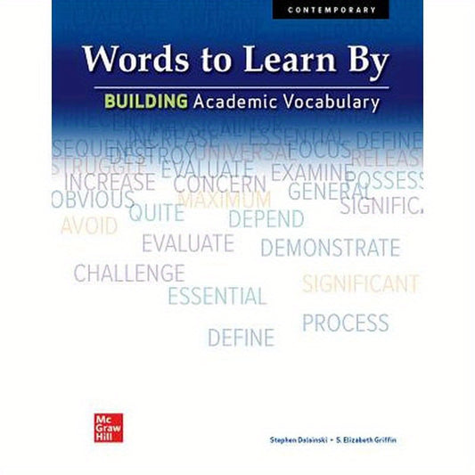 Words to Learn By: Building Academic Vocabulary, Student Edition