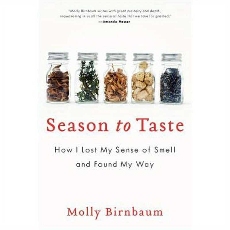 Season to Taste: How I Lost My Sense of Smell and Found My Way