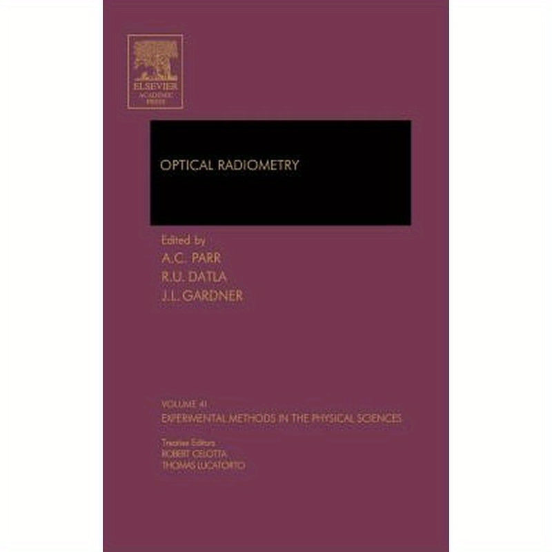 Optical Radiometry: Volume 41
