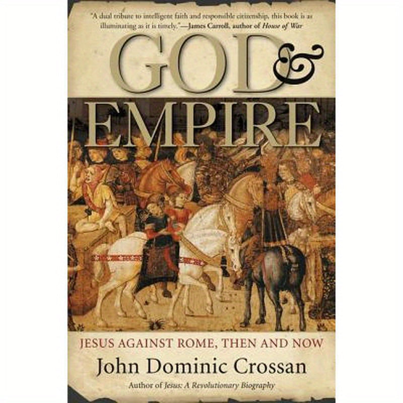 God and Empire: Jesus Against Rome, Then and Now