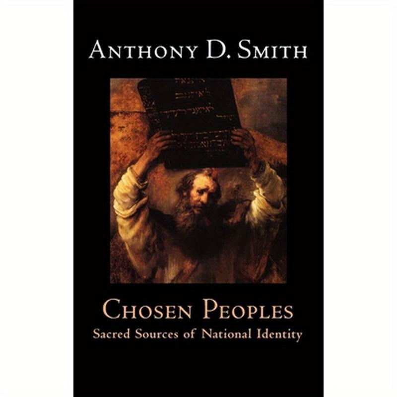 Chosen Peoples: Sacred Sources of National Identity