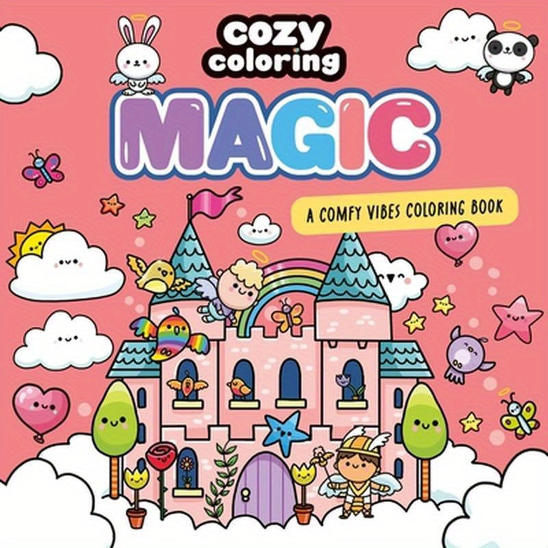 Cozy Coloring: Magic: A Comfy Vibes Coloring Book for Adults and Kids: Simple, Relaxing Pages Featuring Wizards, Fairies, and Happily Ever Afters!