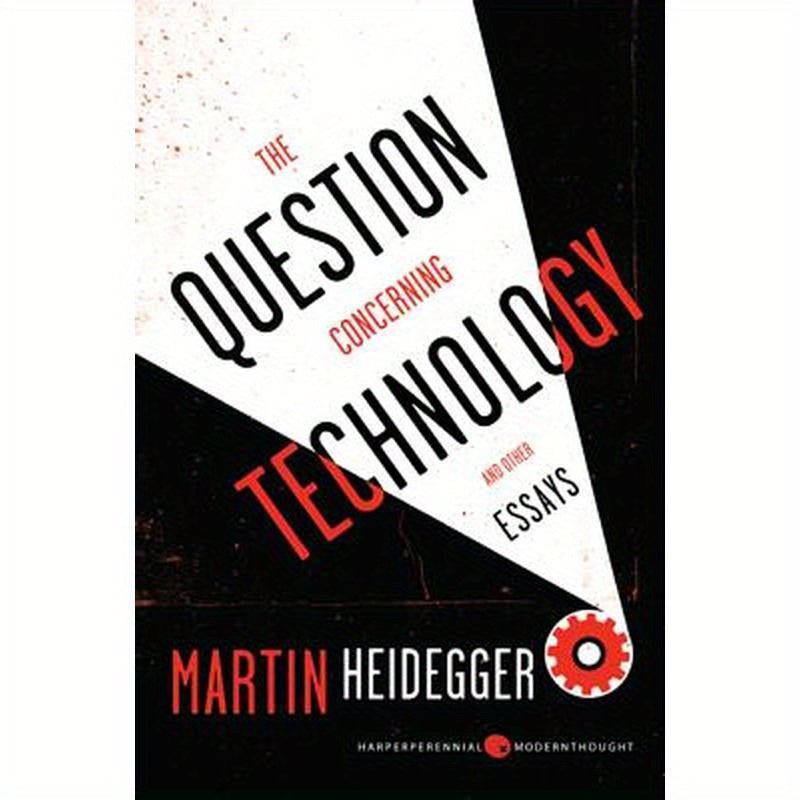 The Question Concerning Technology: And Other Essays