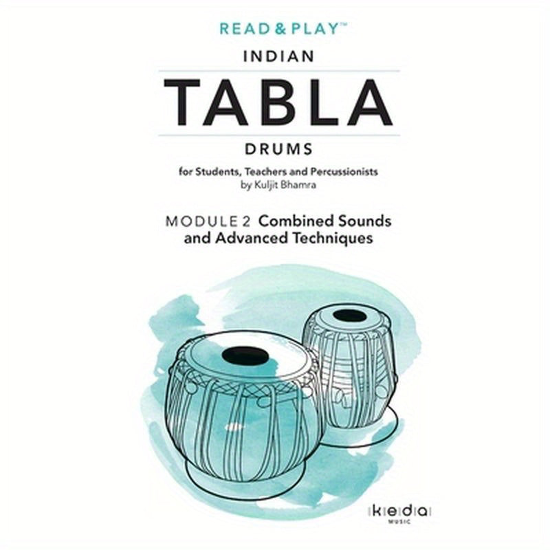 Read and Play Indian Tabla Drums MODULE 2: Combined Sounds and Advanced Techniques