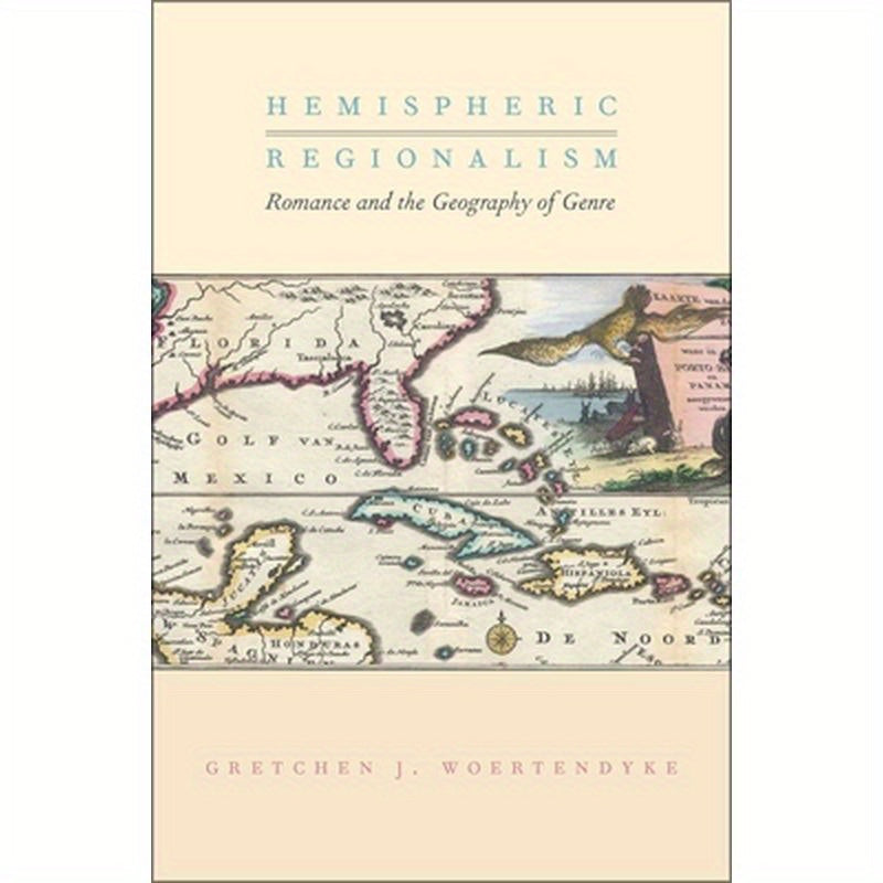 Hemispheric Regionalism: Romance and the Geography of Genre