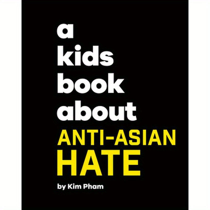 A Kids Book about Anti-Asian Hate