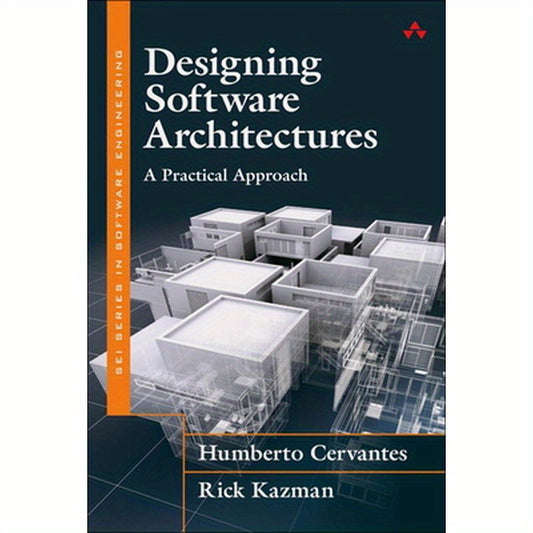 Designing Software Architectures: A Practical Approach