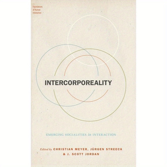 Intercorporeality: Emerging Socialities in Interaction