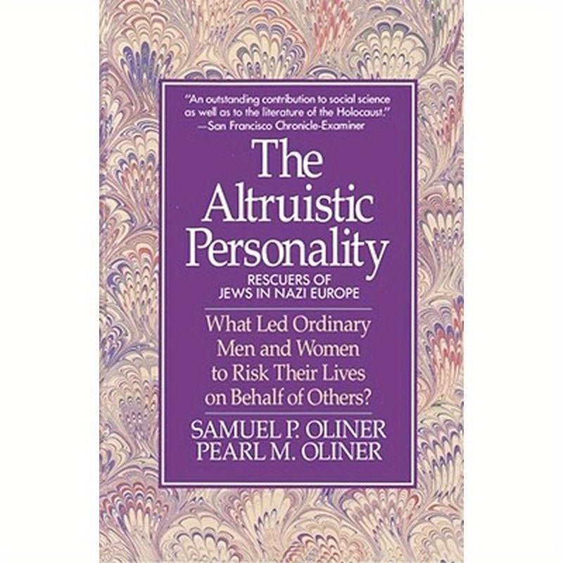 Altruistic Personality: Rescuers of Jews in Nazi Europe
