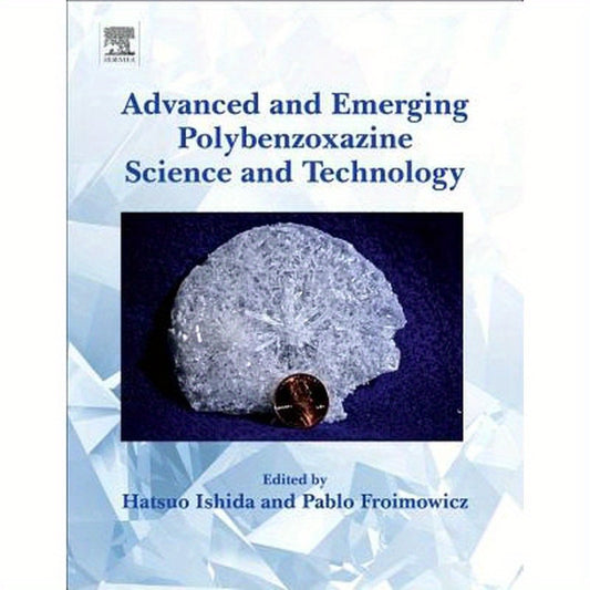 Advanced and Emerging Polybenzoxazine Science and Technology