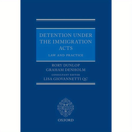 Detention Under the Immigration Acts: Law and Practice