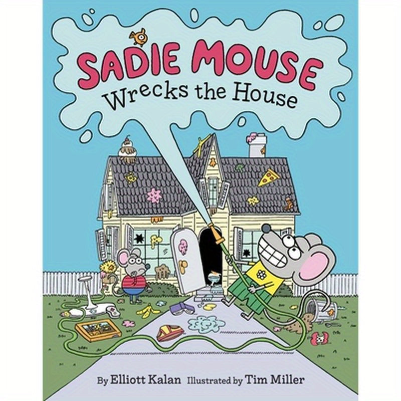 Sadie Mouse Wrecks the House