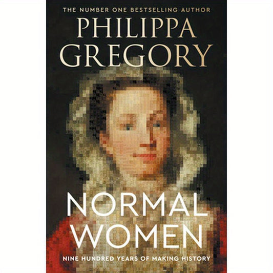 Normal Women: Nine Hundred Years of Making History