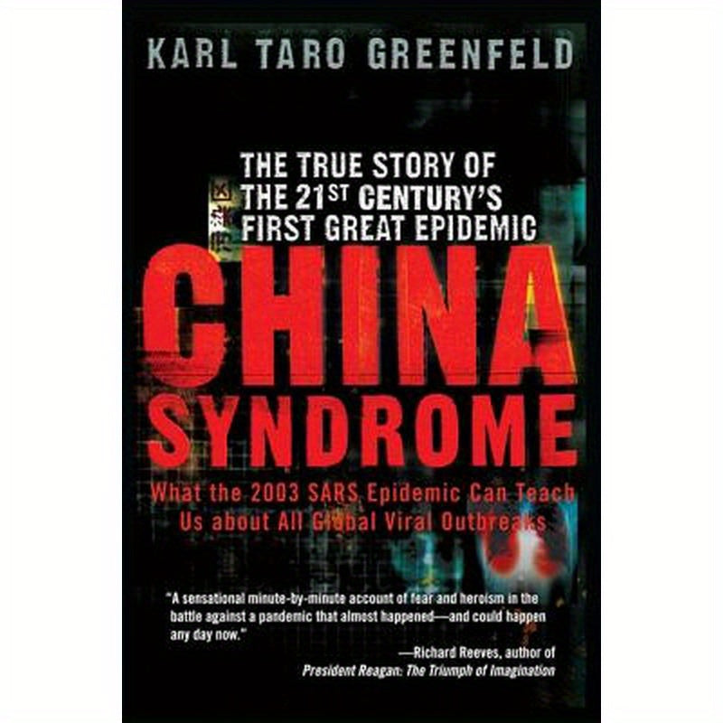 China Syndrome: The True Story of the 21st Century's First Great Epidemic