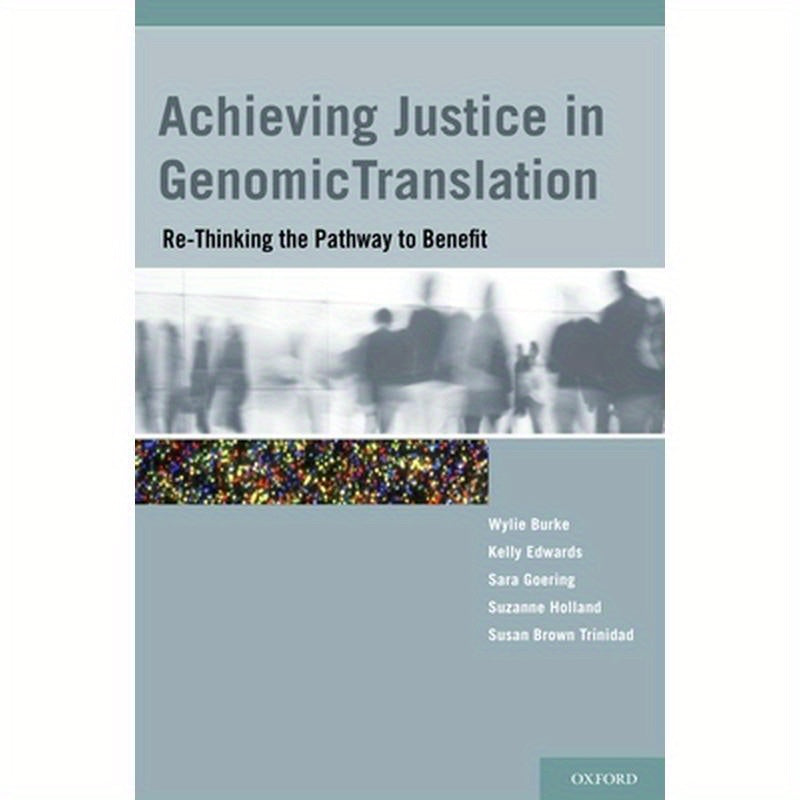 Achieving Justice in Genomic Translation: Re-Thinking the Pathway to Benefit