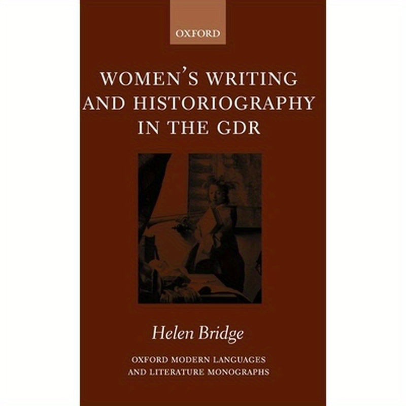 Women's Writing and Historiography in the Gdr