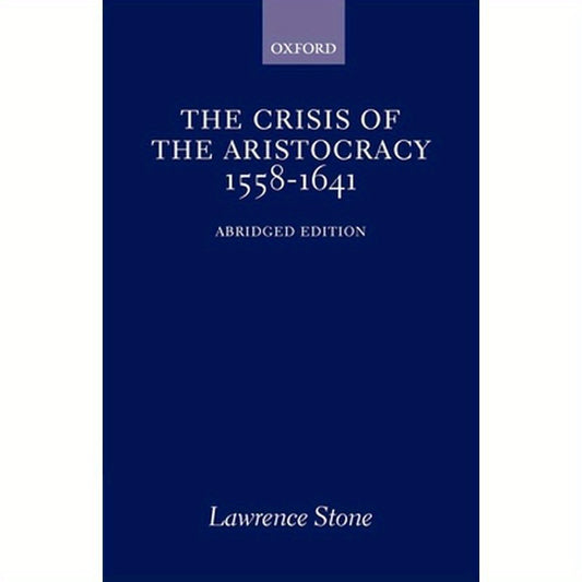 The Crisis of the Aristocracy, 1558-1641