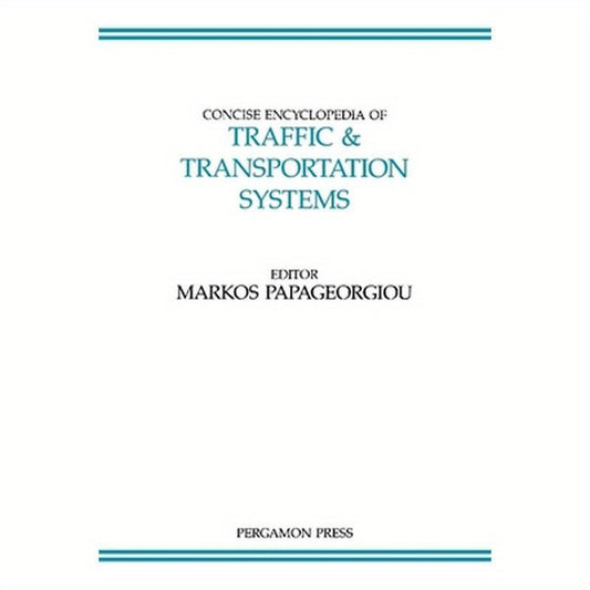 Concise Encyclopedia of Traffic and Transportation Systems: Volume 6
