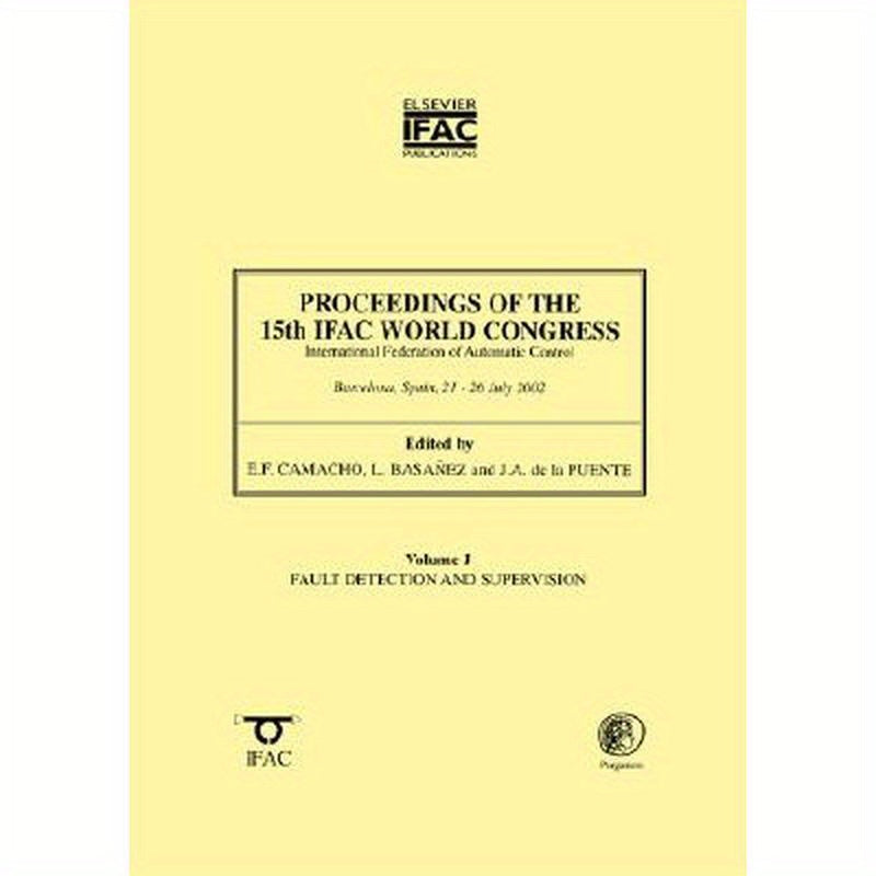 Proceedings of the 15th Ifac World Congress, Vol. J: Fault Detection and Supervision