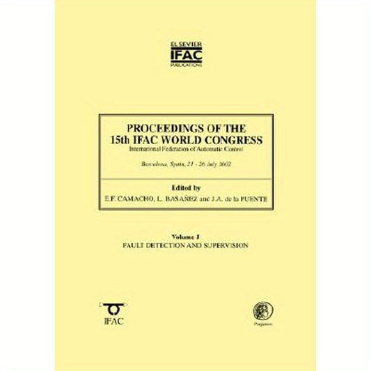 Proceedings of the 15th Ifac World Congress, Vol. J: Fault Detection and Supervision