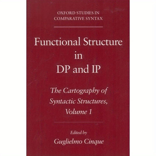 Functional Structure in DP and IP: The Cartography of Syntactic Structures, Volume 1