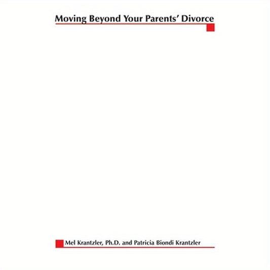 Moving Beyond Your Parents' Divorce