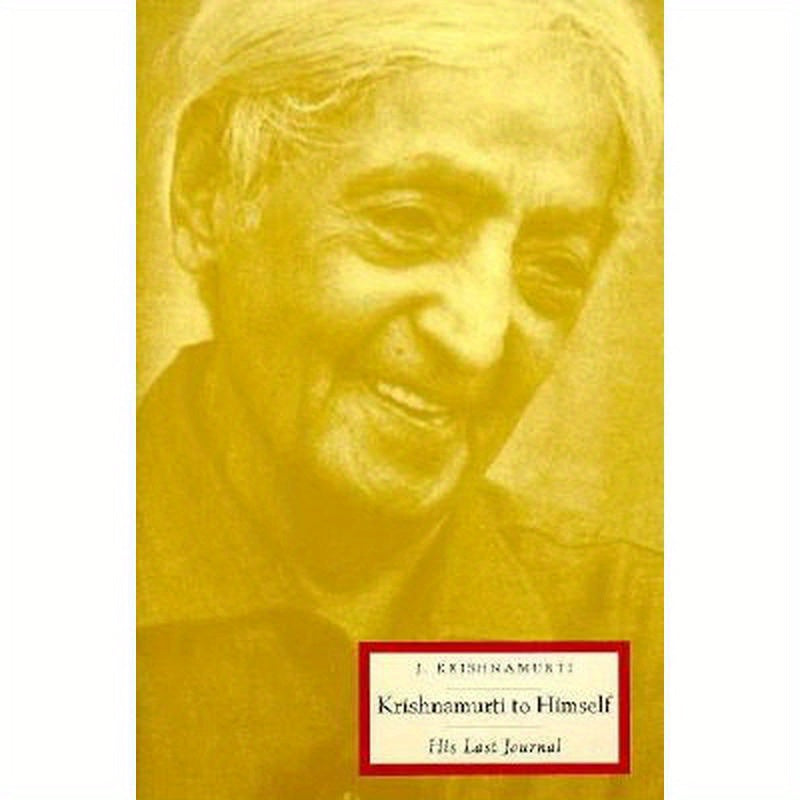 Krishnamurti to Himself: His Last Journal