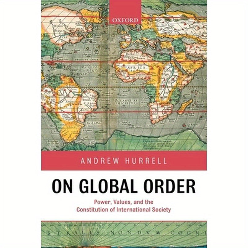 On Global Order Power, Values, and the Constitution of International Society (Paperback)