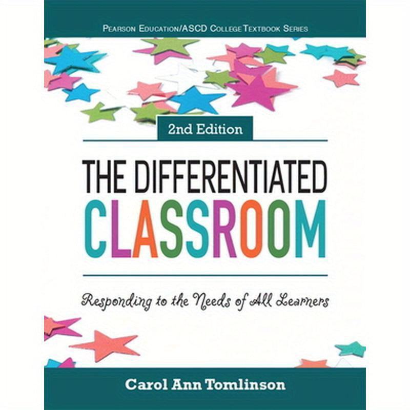 The Differentiated Classroom: Responding to the Needs of All Learners