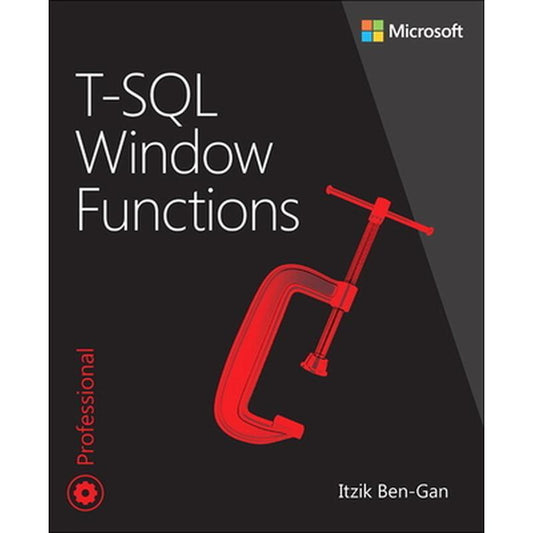 T-SQL Window Functions: For Data Analysis and Beyond