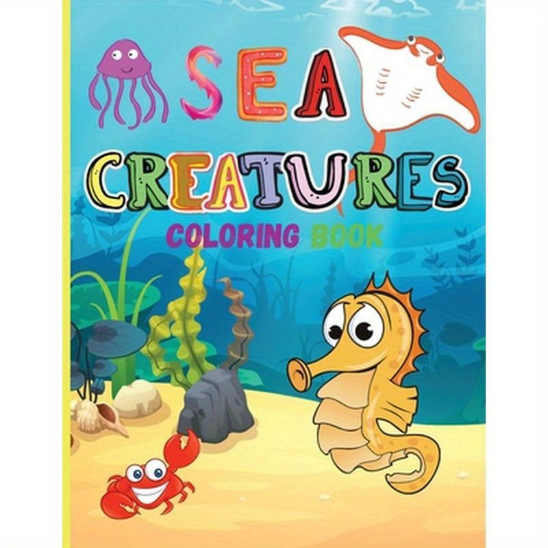 Sea Creatures: Amazing Coloring Book for Kids Ocean Animals Sea Creatures Fish: Big Coloring Books For Toddlers, Boys and Girls The M
