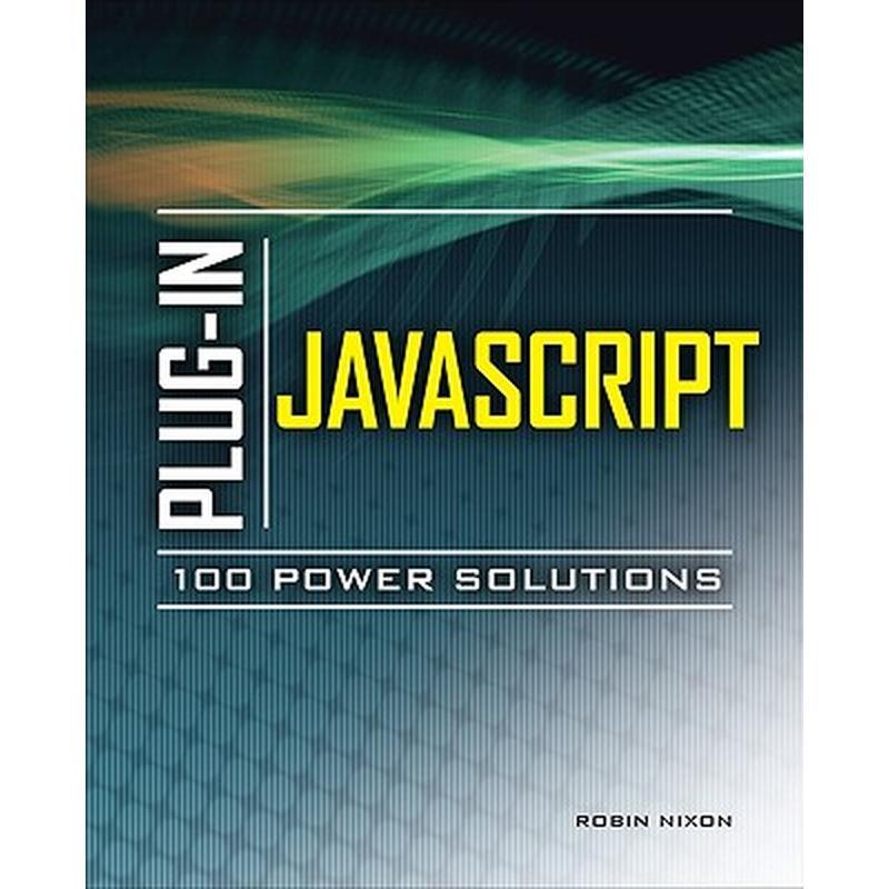Plug-In JavaScript: 100 Power Solutions