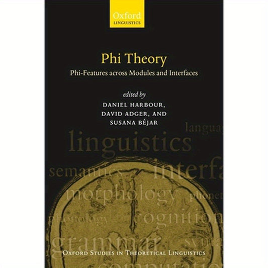 Phi Theory: Phi-Features Across Modules and Interfaces