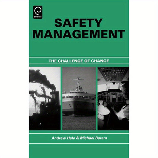 Safety Management: The Challenge of Change