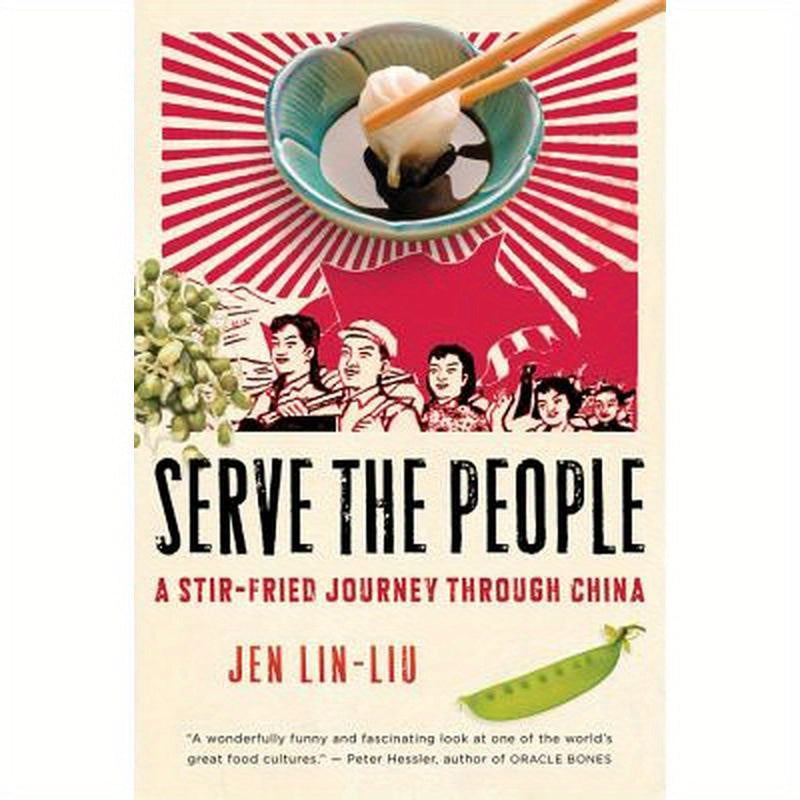 Serve the People: A Stir-Fried Journey Through China