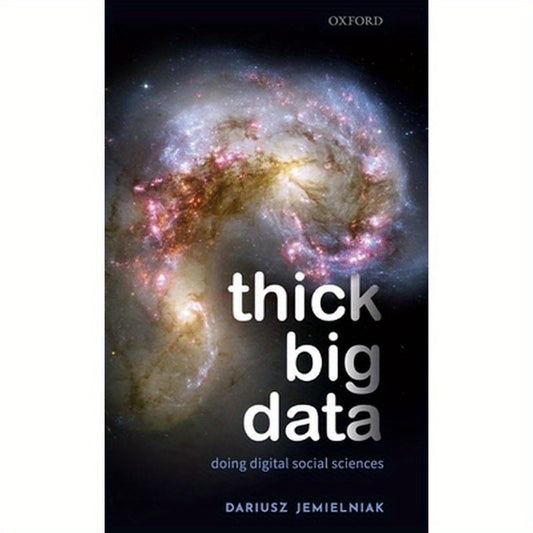Thick Big Data: Doing Digital Social Sciences