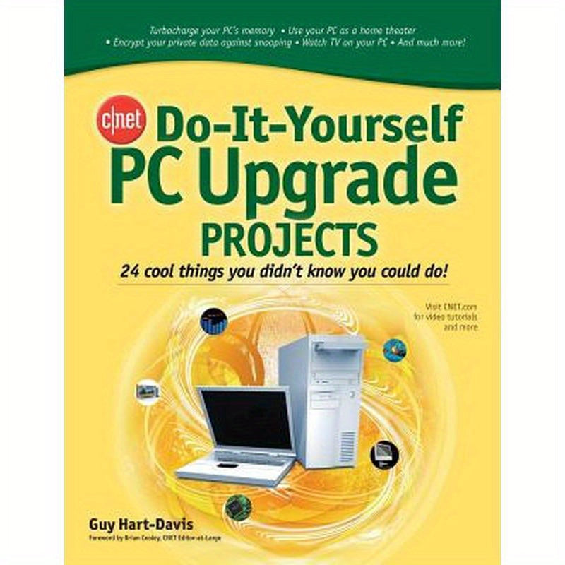 Cnet Do-It-Yourself PC Upgrade Projects