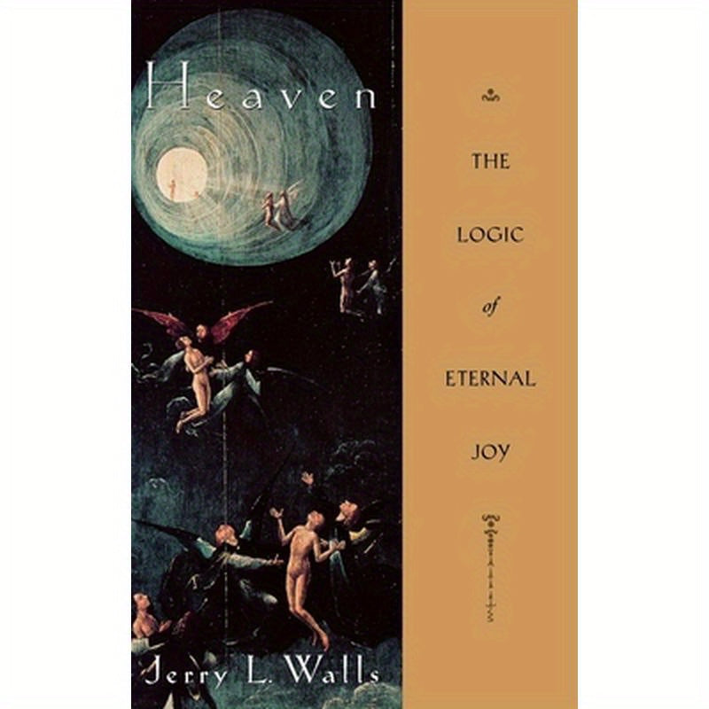 Heaven: The Logic of Eternal Joy