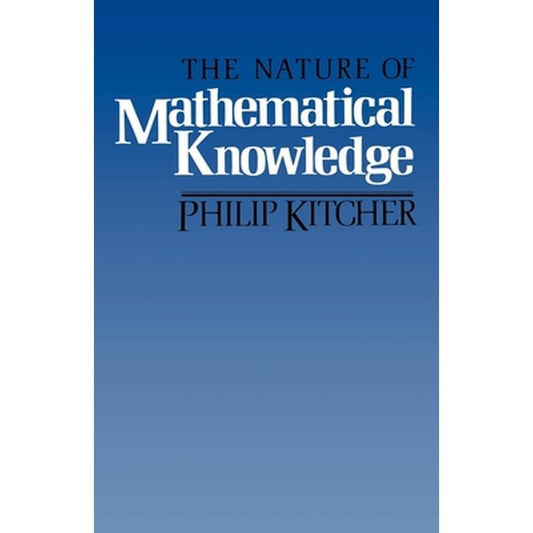 The Nature of Mathematical Knowledge