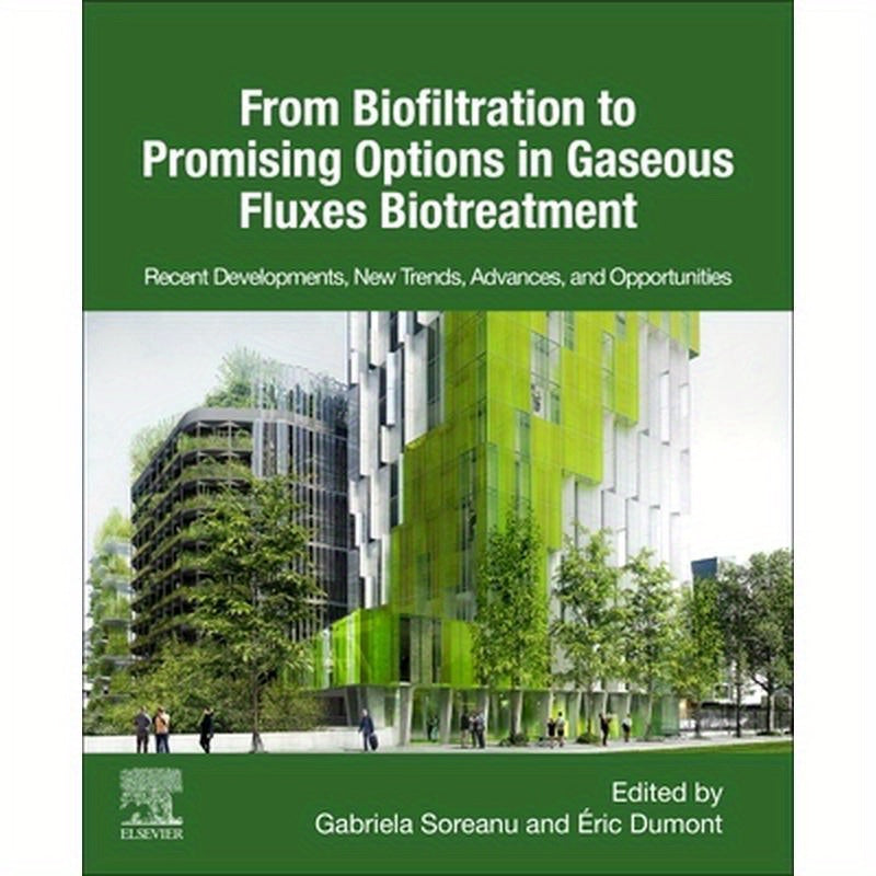 From Biofiltration to Promising Options in Gaseous Fluxes Biotreatment: Recent Developments, New Trends, Advances, and Opportunities