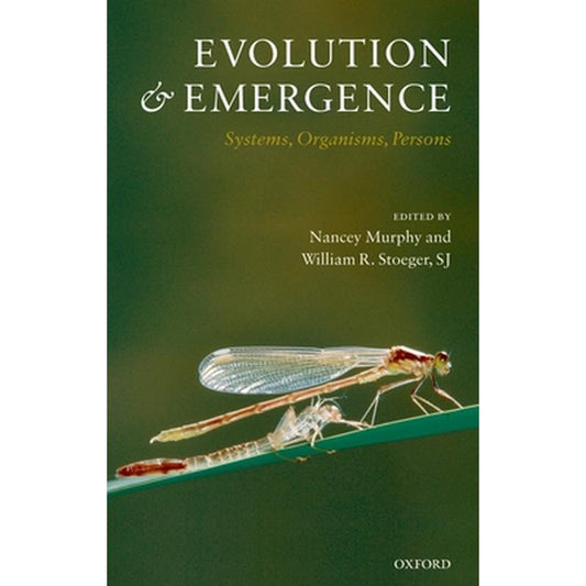 Evolution and Emergence: Systems, Organisms, Persons