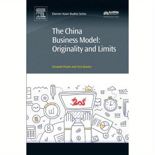 The China Business Model: Originality and Limits