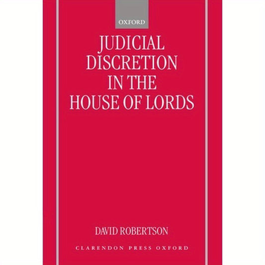 Judicial Discretion in the House of Lords