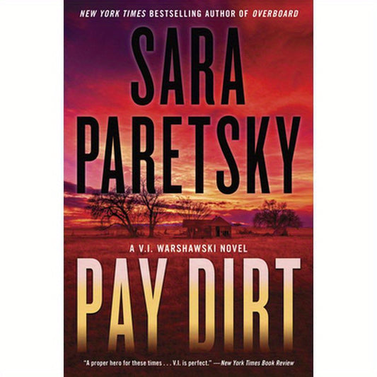 Pay Dirt: A V.I. Warshawski Novel