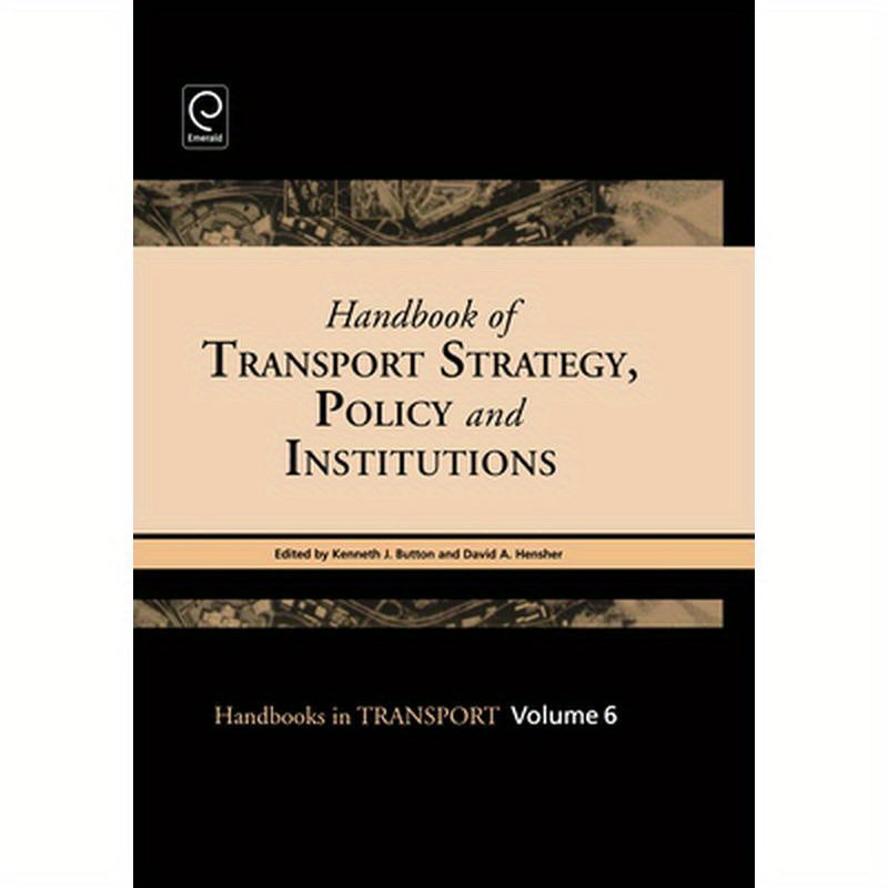 Handbook of Transport Strategy, Policy and Institutions