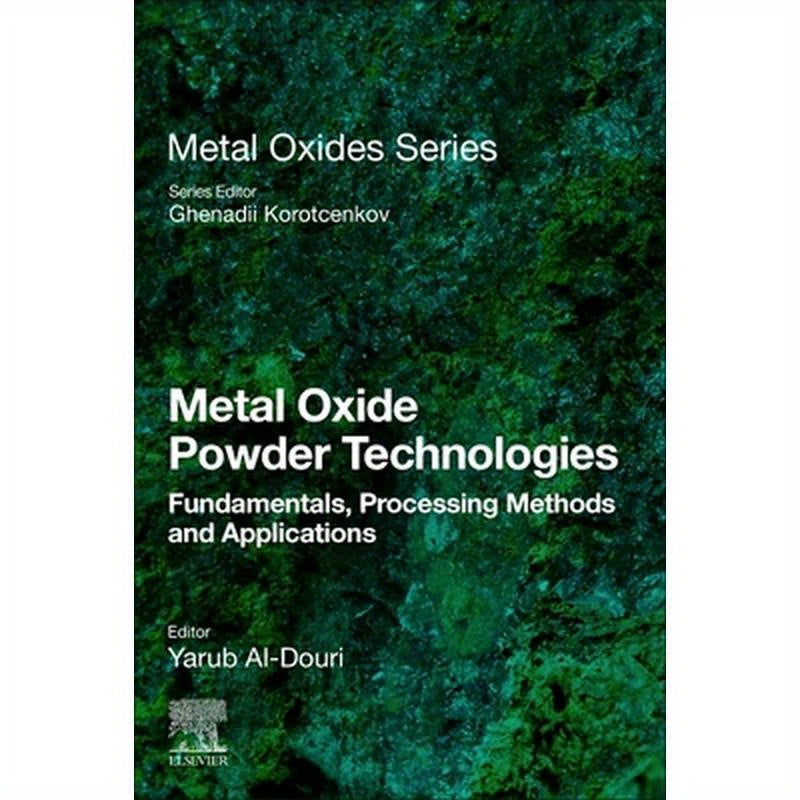 Metal Oxide Powder Technologies: Fundamentals, Processing Methods and Applications