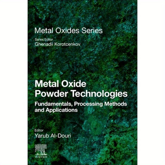 Metal Oxide Powder Technologies: Fundamentals, Processing Methods and Applications