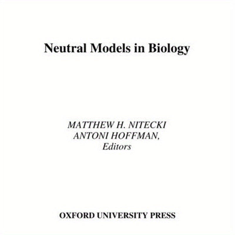 Neutral Models in Biology