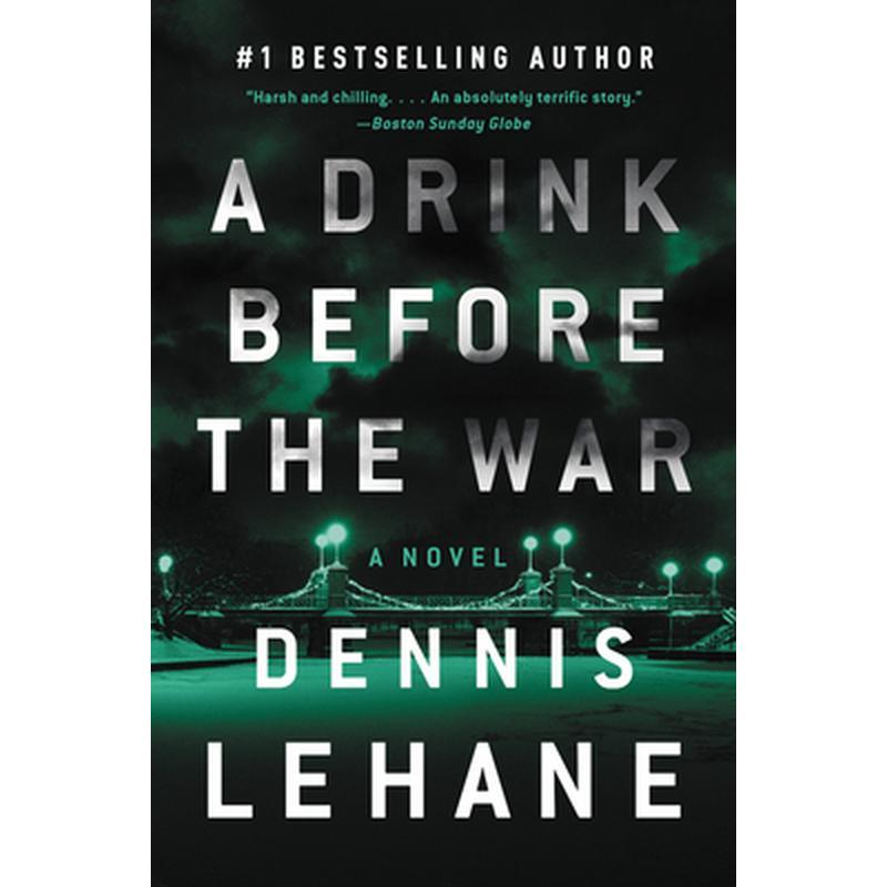 A Drink Before the War: The First Kenzie and Gennaro Novel
