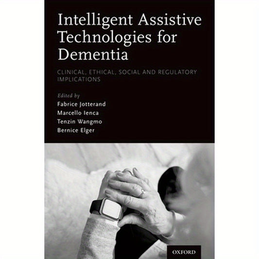 Intelligent Assistive Technologies for Dementia: Clinical, Ethical, Social, and Regulatory Implications